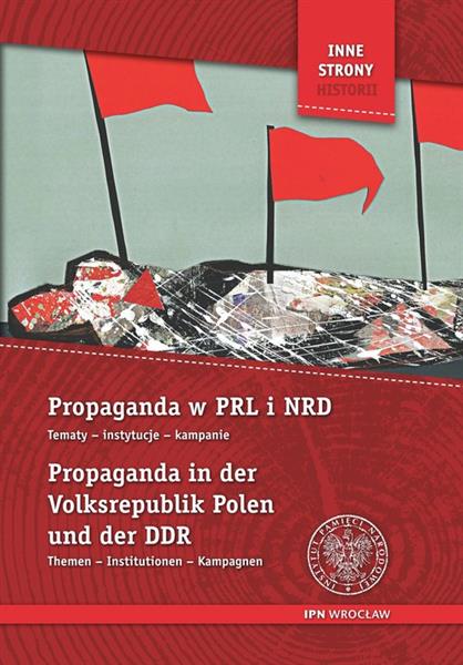 PROPAGANDA W PRL I NRD / PROPAGANDA IN DER VOLKSRE