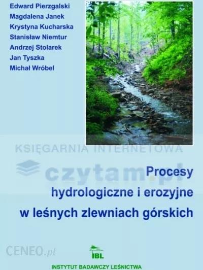 PROCESY HYDROLOGICZNE I EROZYJNE W LEŚNYCH ZLEWNIA