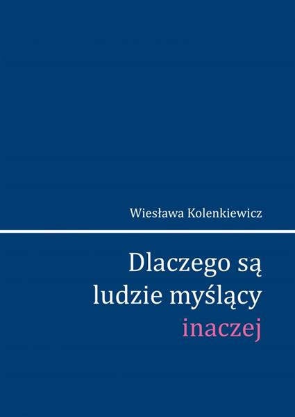 DLACZEGO SĄ LUDZIE MYŚLĄCY INACZEJ