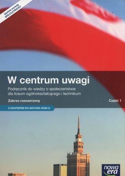 W CENTRUM UWAGI. CZĘŚĆ 1. WIEDZA O SPOŁECZEŃSTWIE.