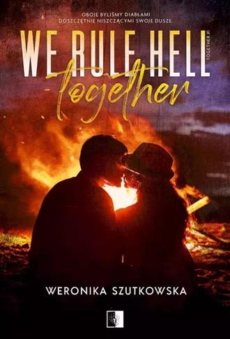 WE RULE HELL TOGETHER