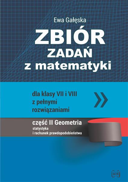 ZBIÓR ZADAŃ Z MATEMATYKI Z PEŁNYMI ROZWIĄZANIAMI