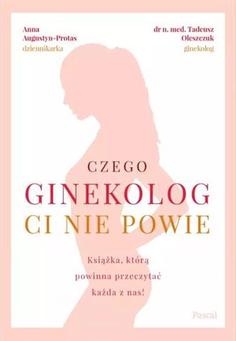 CZEGO GINEKOLOG CI NIE POWIE