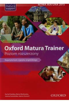 OXFORD MATURA TRAINER. POZIOM ROZSZERZONY....