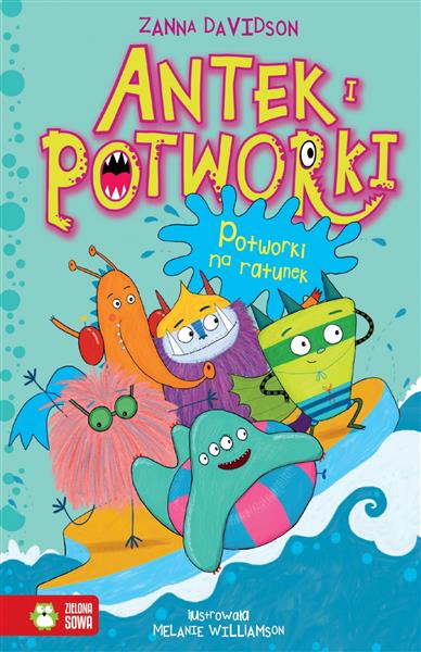 ANTEK I POTWORKI. POTWORKI NA RATUNEK. TOM 3