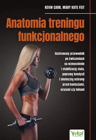 Anatomia treningu funkcjonalnego. Ilustrowany prze