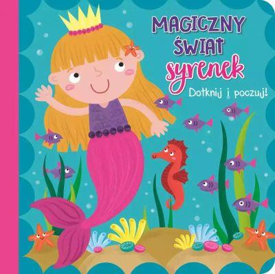DOTKNIJ I POCZUJ. MAGICZNY ŚWIAT SYRENEK