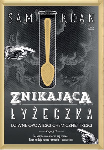 ZNIKAJĄCA ŁYŻECZKA. DZIWNE OPOWIEŚCI CHEMICZNEJ...