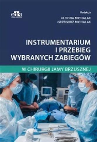 Instrumentarium i przebieg wybranych zabiegów w ch