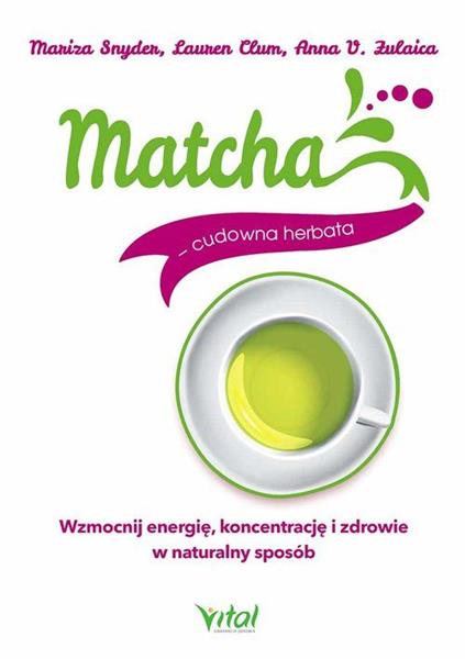 MATCHA - CUDOWNA HERBATA