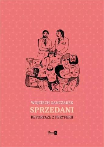 Sprzedani. Reportaże z peryferii