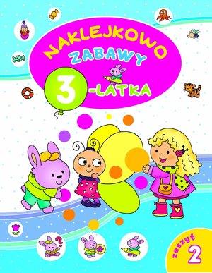 NAKLEJKOWO. ZABAWY 3-LATKA. ZESZYT 2
