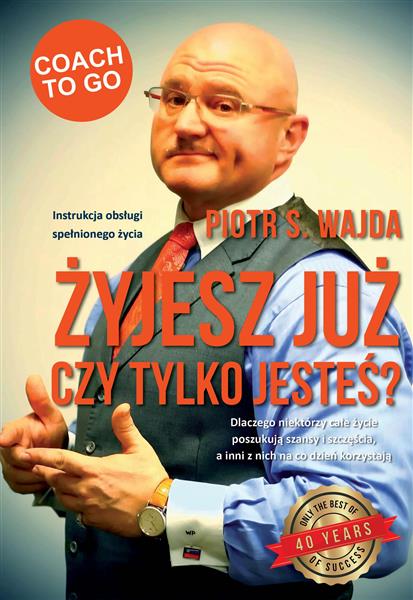 ŻYJESZ JUŻ CZY TYLKO JESTEŚ? INSTRUKCJA OBSŁUGI SP