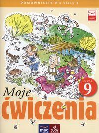 MOJE ĆWICZENIA. DOMOWNICZEK. KLASA 3, CZĘŚĆ 9