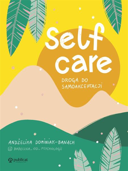 SELF-CARE. DROGA DO SAMOAKCEPTACJI