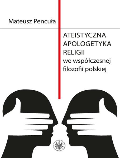 ATEISTYCZNA APOLOGETYKA RELIGII WE WSPÓŁCZESNEJ..