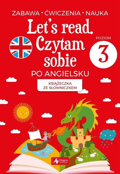 LET S READ. CZYTAM SOBIE PO ANGIELSKU - POZIOM 3