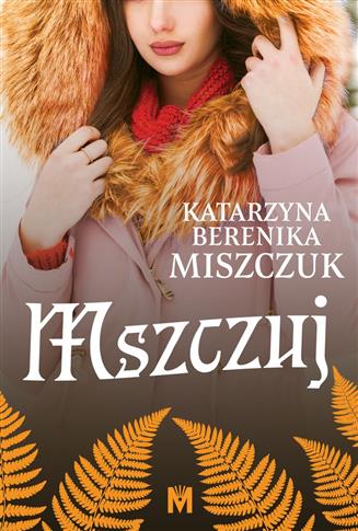 Mszczuj. Kwiat paproci - S.NOWY