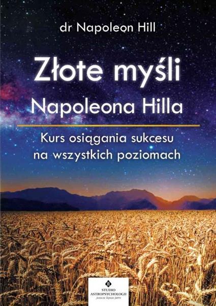 ZŁOTE MYŚLI NAPOLEONA HILLA KURS OSIĄGANIA?