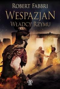 WŁADCY RZYMU WESPAZJAN TOM 5