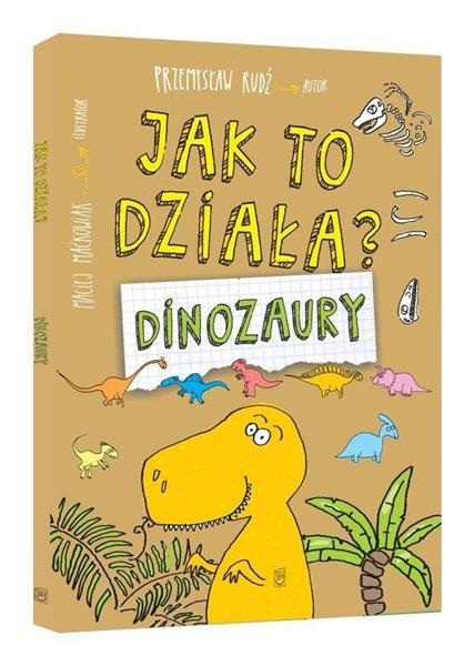JAK TO DZIAŁA DINOZAURY
