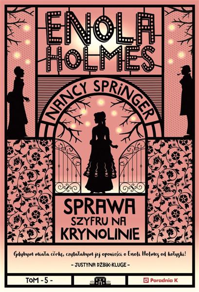 ENOLA HOLMES. TOM 5. SPRAWA SZYFRU NA KRYNOLINIE