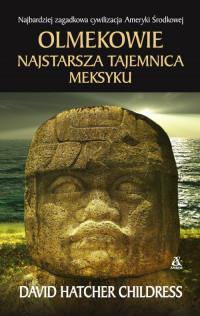 OLMEKOWIE - NAJSTARSZA TAJEMNICA MEKSYKU