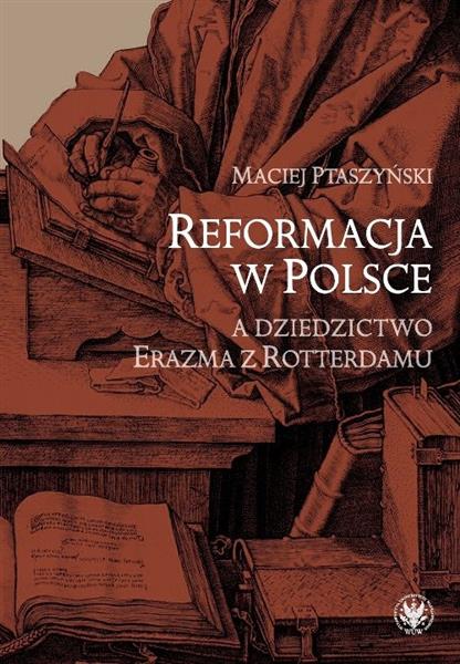 REFORMACJA W POLSCE A DZIEDZICTWO ERAZMA Z