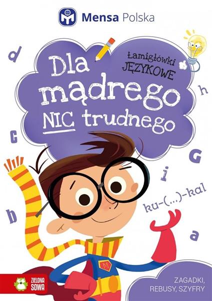 DLA MĄDREGO NIC TRUDNEGO. ŁAMIGŁÓWKI JĘZYKOWE