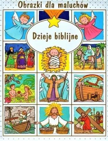 Dzieje biblijne. Obrazki dla maluchów