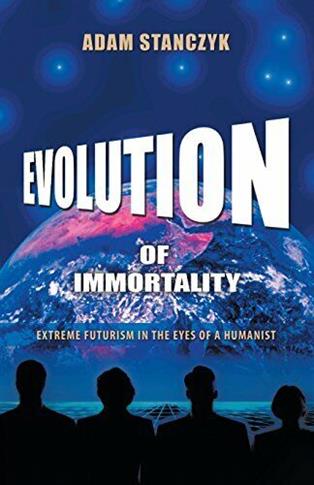 Evolution of Immortality: Extreme Futurism in the