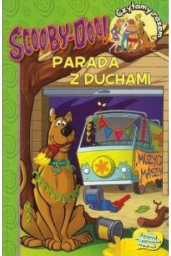 Parada z duchami. Scooby Doo. Czytamy razem