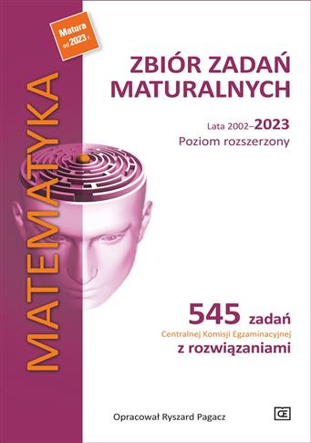 Matematyka. Zbiór zadań maturalnych. Lata 2002-23