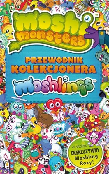 Moshi Monsters. Przewodnik kolekcjonera Moshlingów