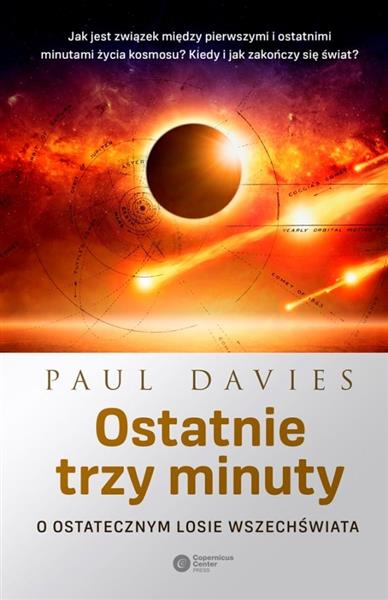 OSTATNIE TRZY MINUTY. O OSTATECZNYM LOSIE WSZECHŚW