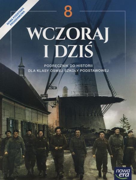 WCZORAJ I DZIŚ. PODRĘCZNIK DO HISTORII DLA KLASY 8