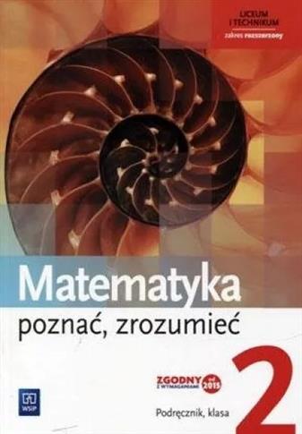 Matematyka. Poznać, zrozumieć. Podręcznik. Klasa 2