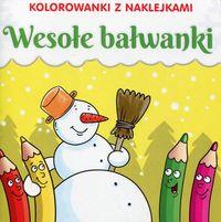 KOLOROWANKI Z NAKLEJKAMI. WESOŁE BAŁWANKIKOLOROWAN