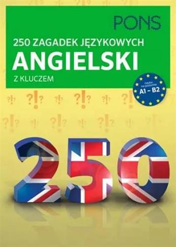 250 zagadek językowych. Angielski z kluczem