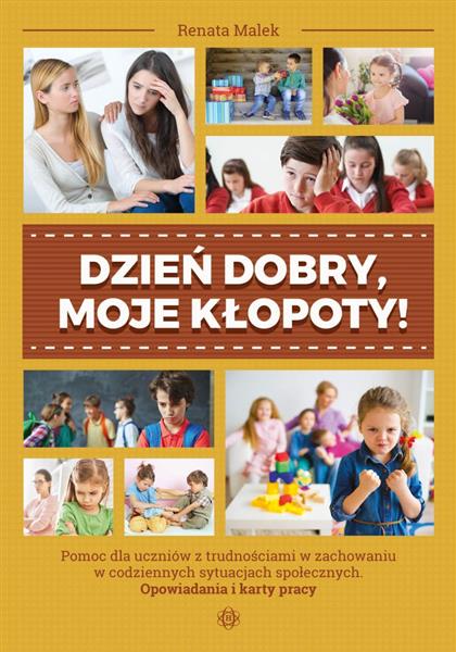 DZIEŃ DOBRY, MOJE KŁOPOTY!