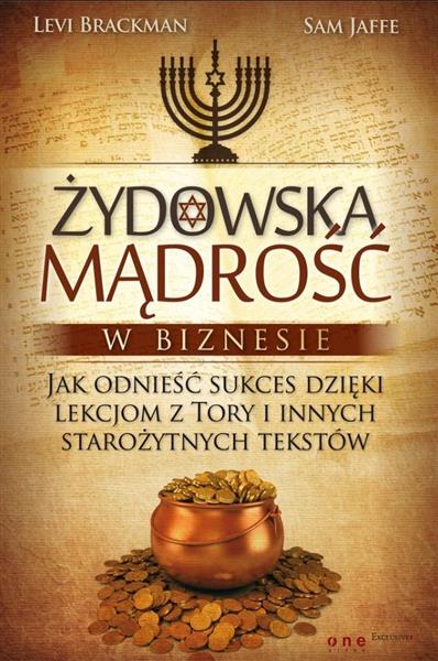 ŻYDOWSKA MĄDROŚĆ W BIZNESIE. JAK ODNIEŚĆ...