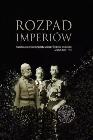 ROZPAD IMPERIÓW. KSZTAŁTOWANIE POWOJENNEGO ŁADU W