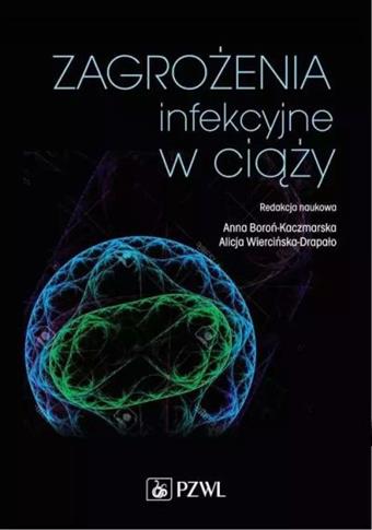 ZAGROŻENIA INFEKCYJNE W CIĄŻY