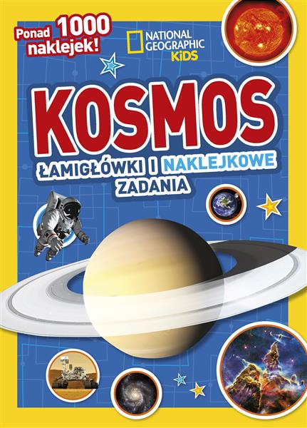 NATIONAL GEOGRAPHIC KIDS. KOSMOS. ŁAMIGŁÓWKI I NAK