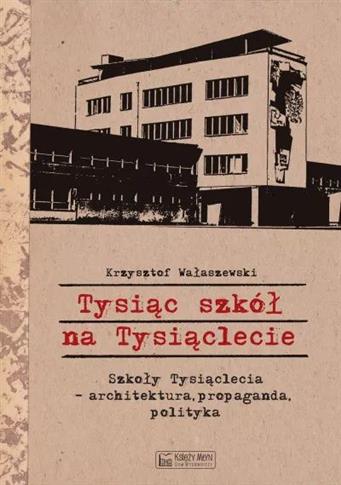 Tysiąc szkół na Tysiąclecie. Szkoły Tysiąclecia -