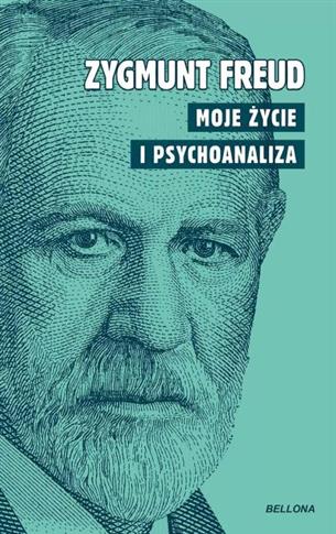 MOJE ŻYCIE I PSYCHOANALIZA