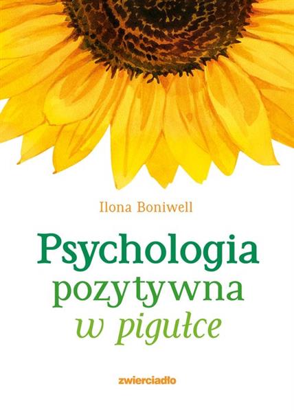 PSYCHOLOGIA POZYTYWNA W PIGUŁCE