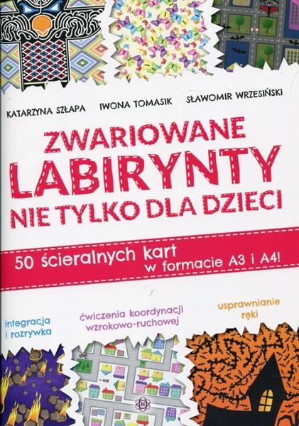 ZWARIOWANE LABIRYNTY NIE TYLKO DLA DZIECI