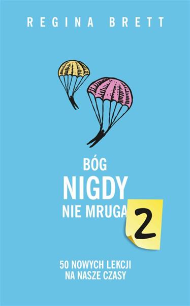 BÓG NIGDY NIE MRUGA 2. 50 NOWYCH LEKCJI NA NASZE C