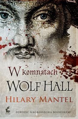 W KOMNATACH WOLF HALL